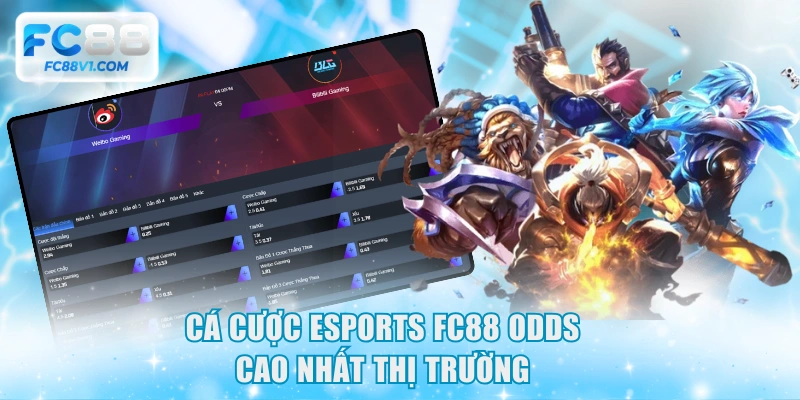 Cá cược Esports FC88 odds cạnh tranh cao nhất thị trường