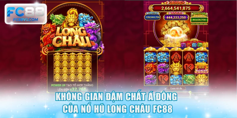 Không gian đậm chất Á Đông của nổ hũ Long Châu FC88