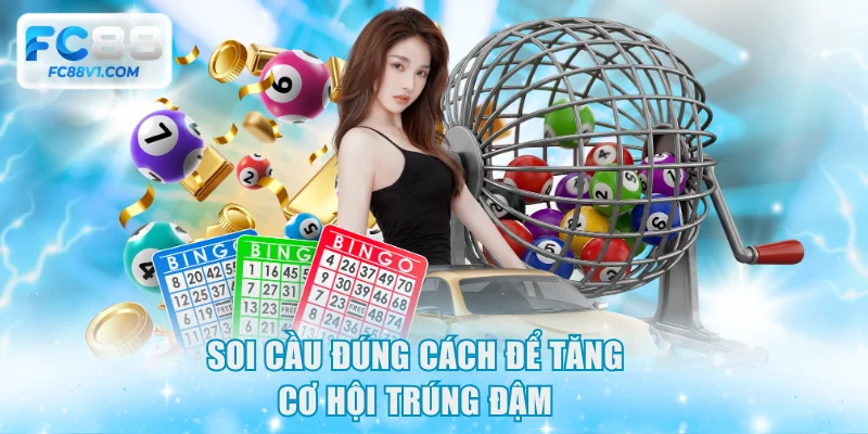 Soi cầu đúng cách để tăng cơ hội trúng đậm